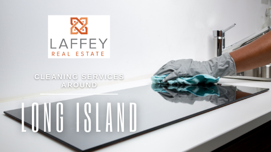Cleaning Services - Long Island - Laffey Real Estate